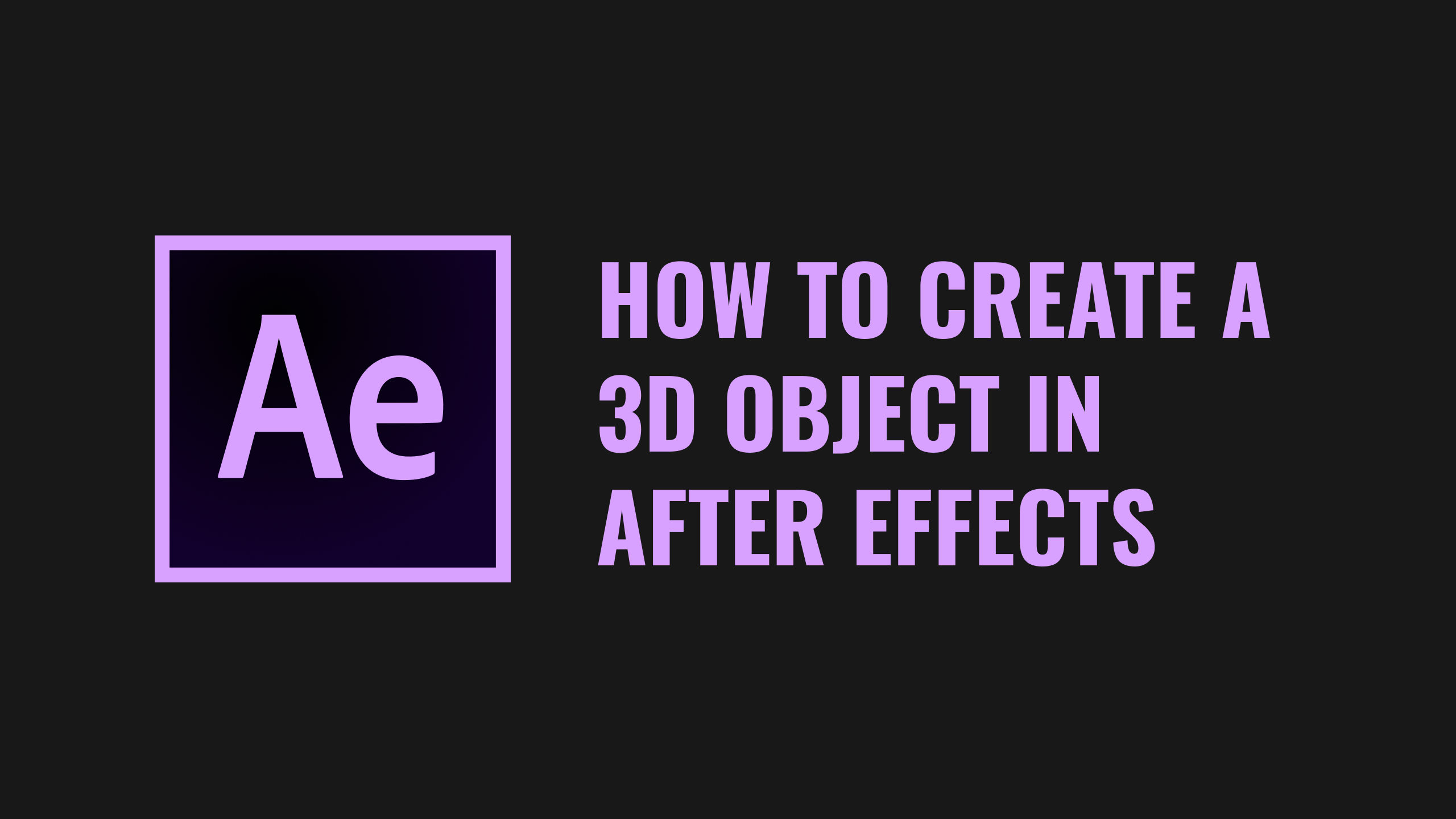 How to create a 3D object in After Effects
