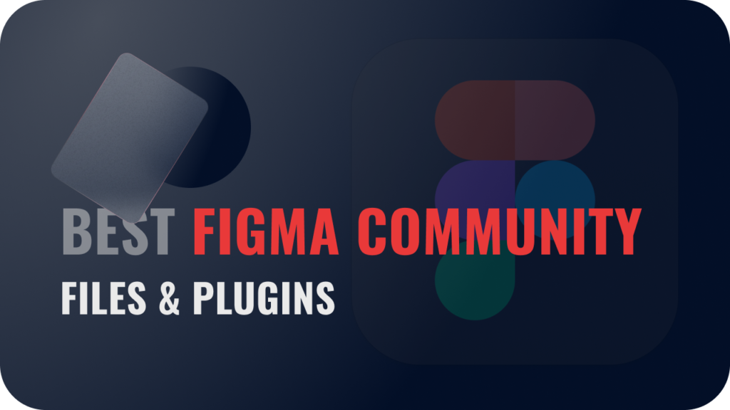 Read more about the article 8 Best Figma Plugins (2021) Design Systems & Developers