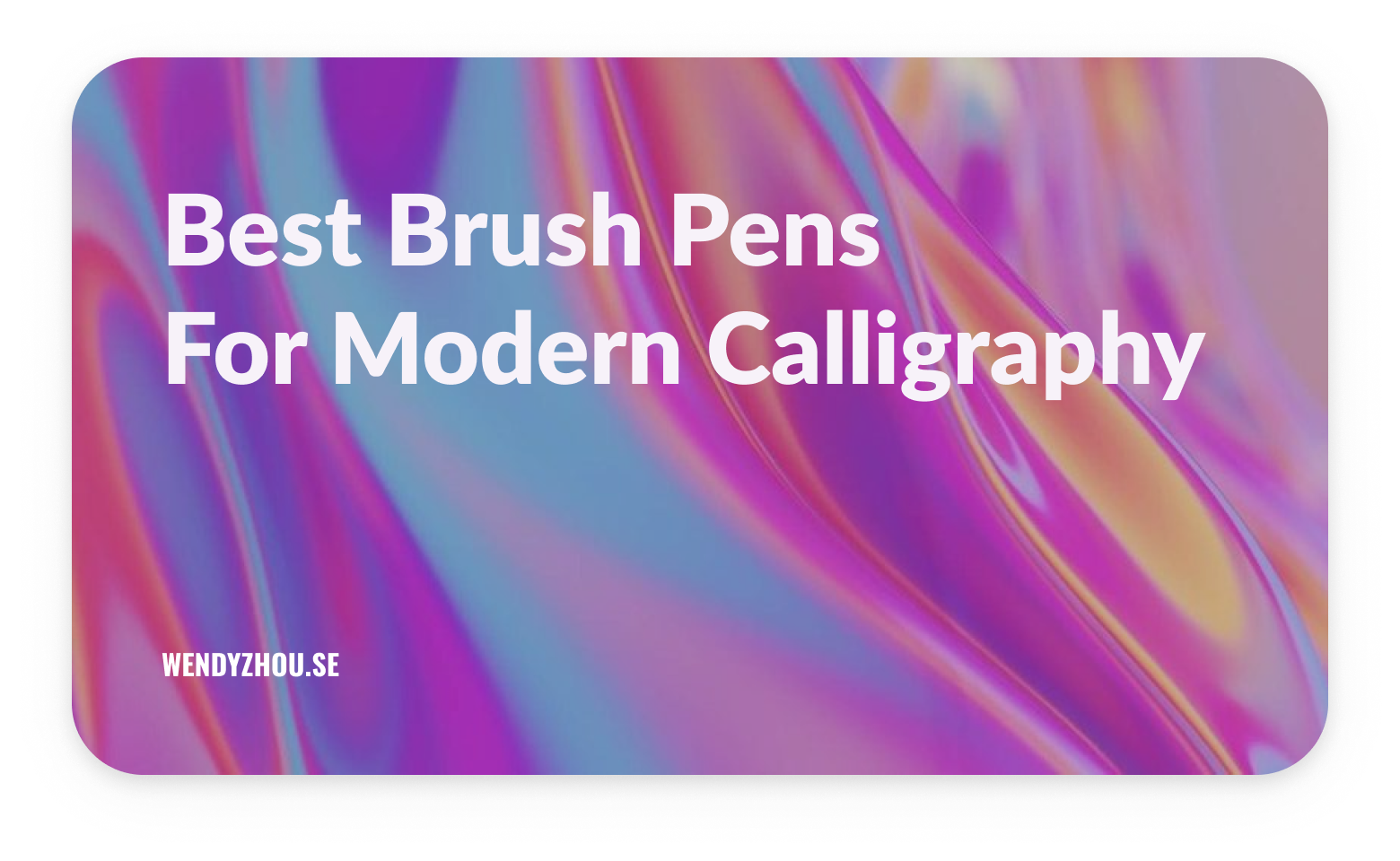 Read more about the article 5 Best Brush Pens for Modern Calligraphy