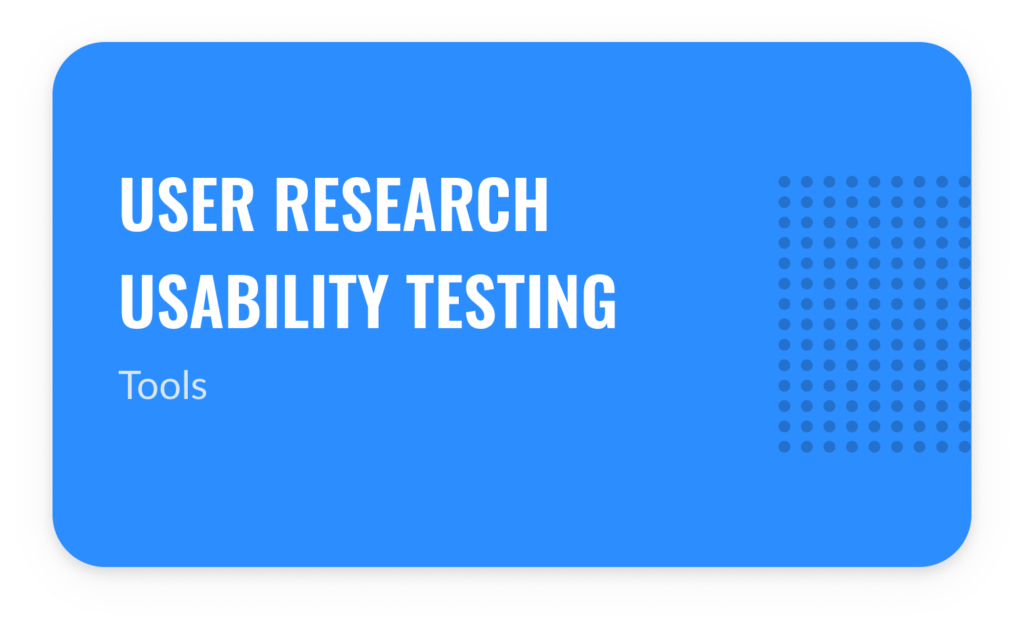 UX Usability testing tools