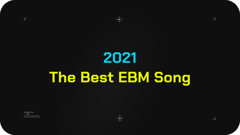 The Best EBM Song 2021