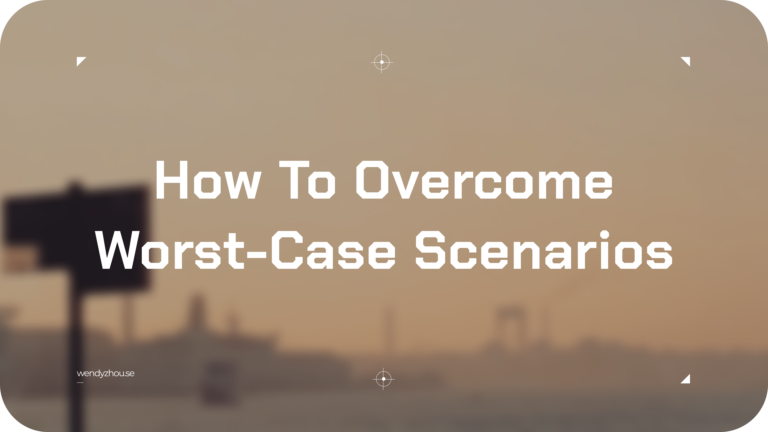 Overcome worst-case-scenario thinking