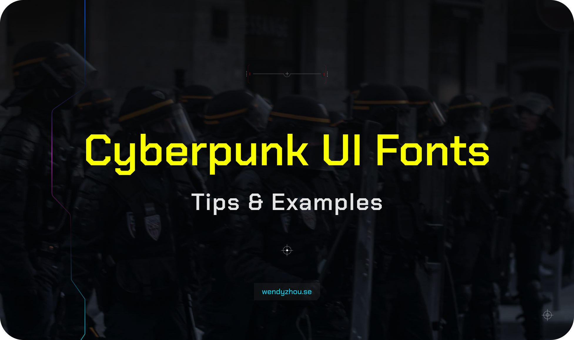 Cyberpunk UI Font Tips & Examples Wendy Zhou