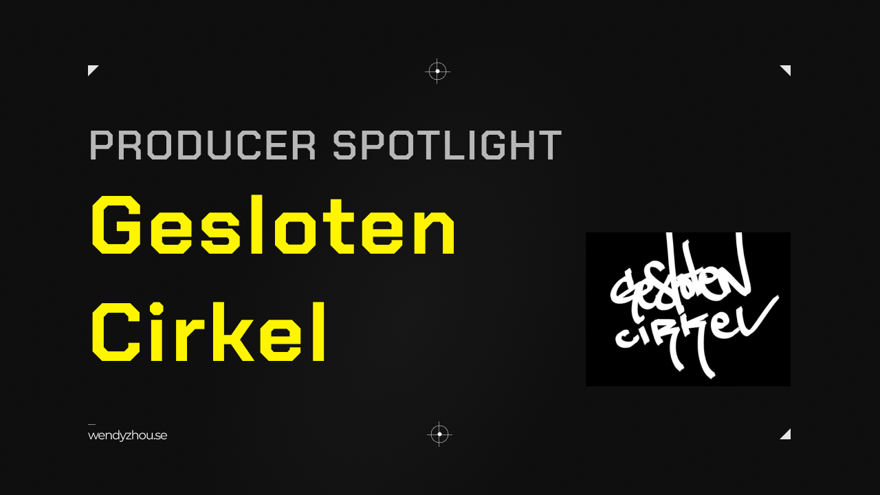 Read more about the article Producer Spotlight: Who is Gesloten Cirkel?