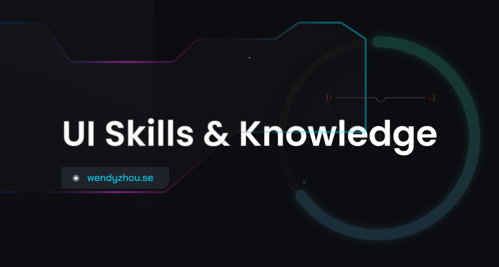 UI Skills & Knowledge